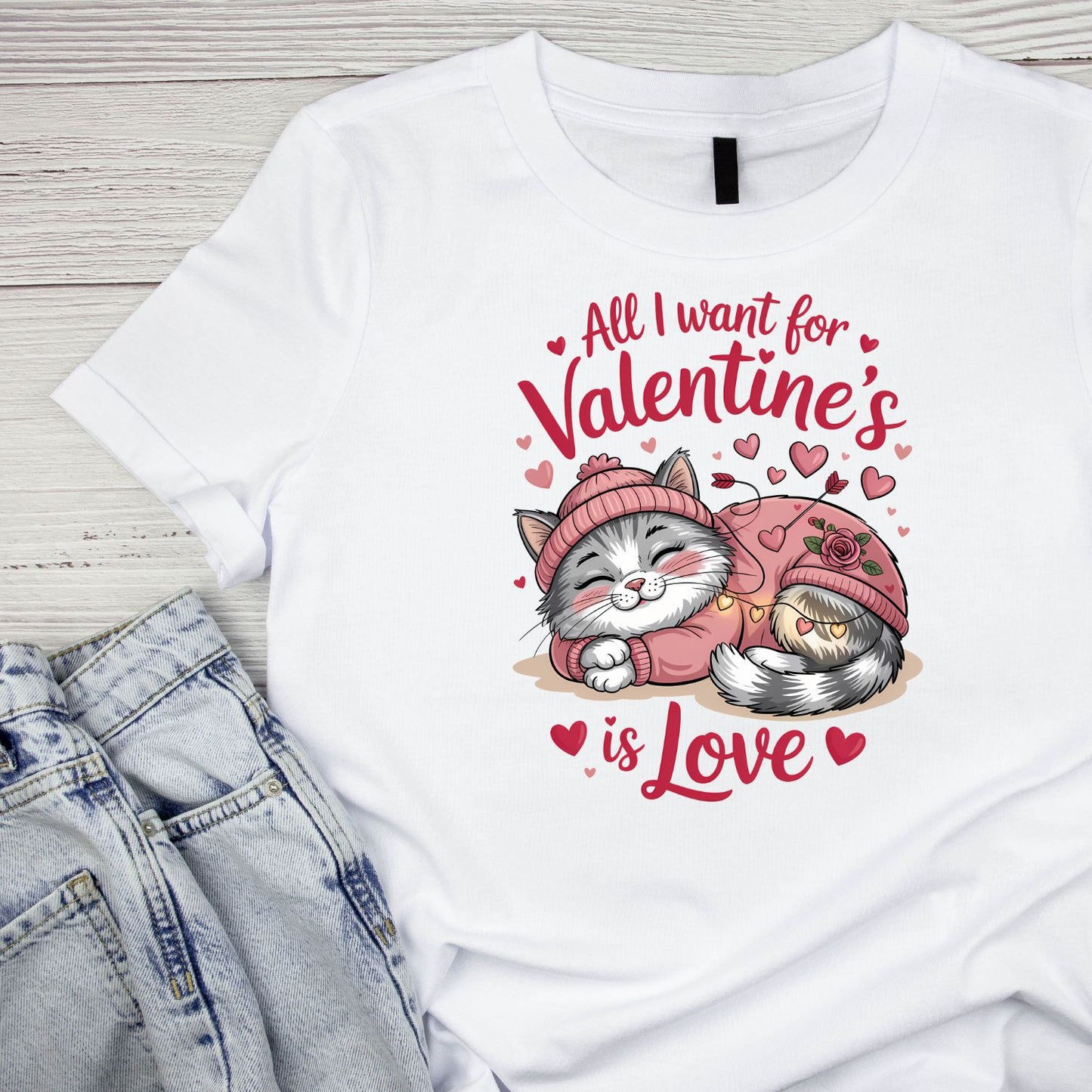 All I Want For Valentine’s Is Love T-shirt