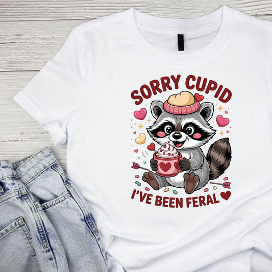 Sorry Cupid I’ve Been Feral Valentine’s Day T-shirt