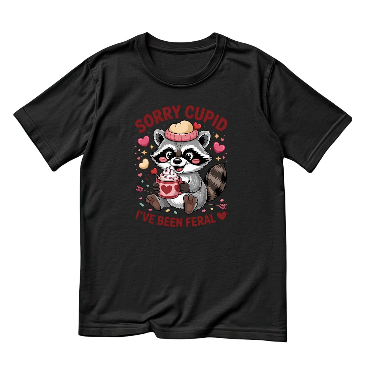 Sorry Cupid I’ve Been Feral Valentine’s Day T-shirt