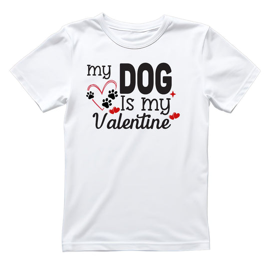 My Dog Is My Valentine T-shirt