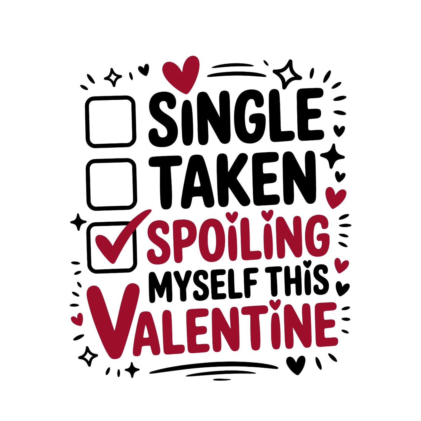 Single Taken Spoiling Myself This Valentine T-shirt