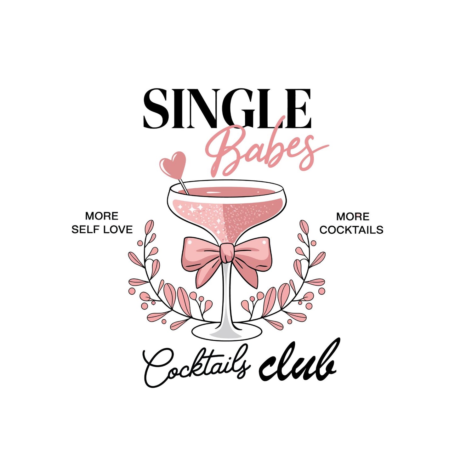 Single Babes Cocktails Club Valentine T-shirt