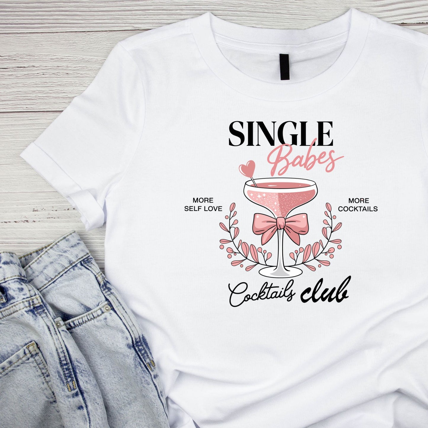 Single Babes Cocktails Club Valentine T-shirt