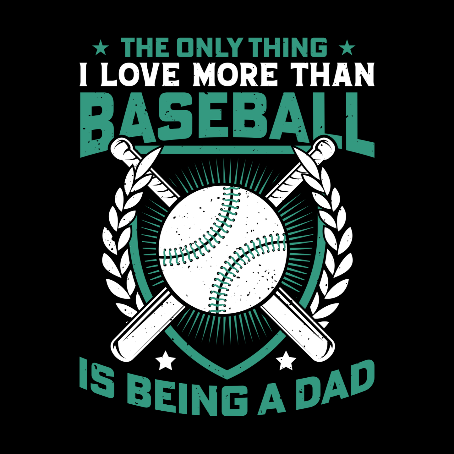 The Only Thing I Love More Than Baseball Is Being A Dad T-shirt | Sports Graphic Tee | Printed Shirt | Father’s Day | Birthday