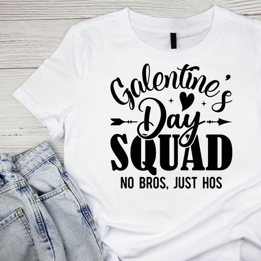 Galentine’s Day Squad No Bros, No Hos Valentine’s Day T-shirt