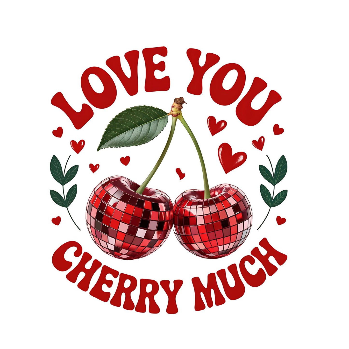 Love You Cherry Much (Valentine’s Day) T-shirt