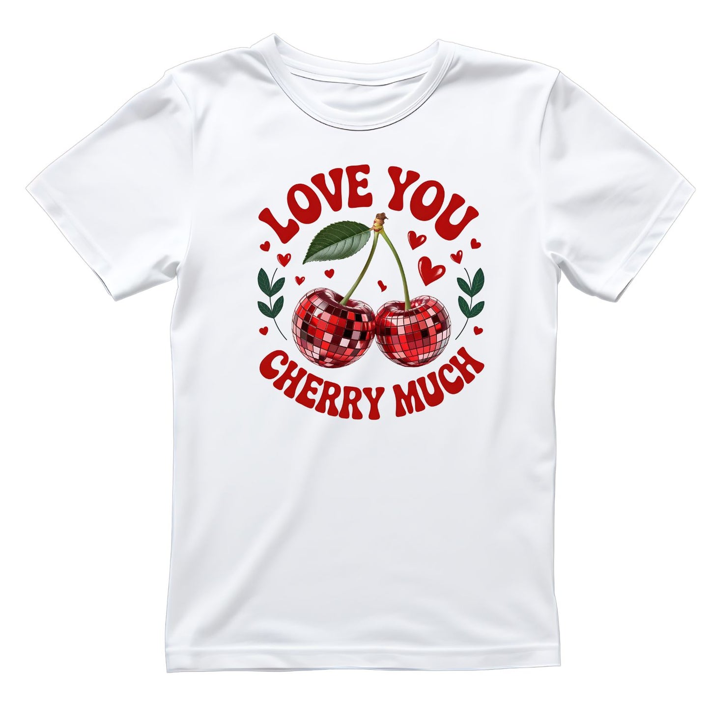 Love You Cherry Much (Valentine’s Day) T-shirt