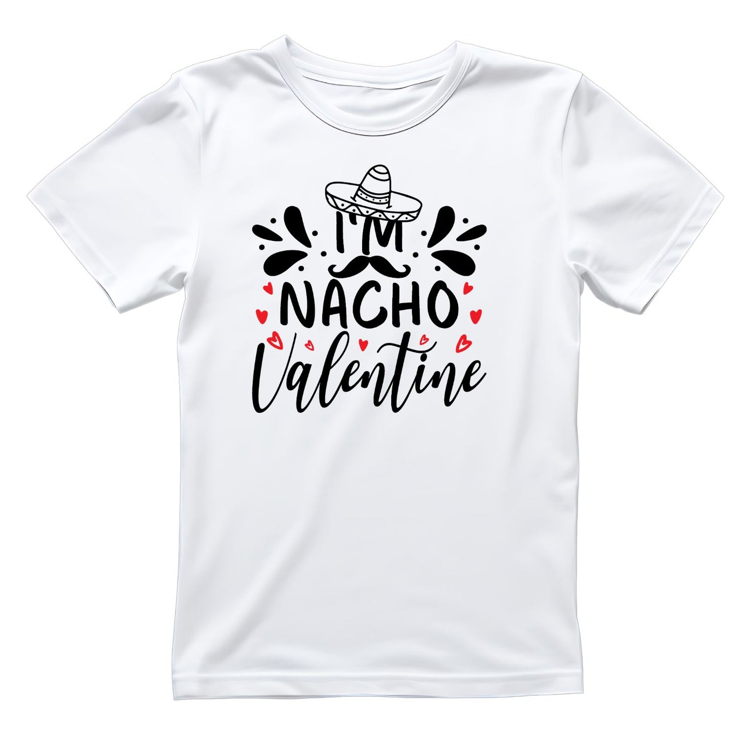 I’m Nacho Valentine | Valentine’s Day T-shirt