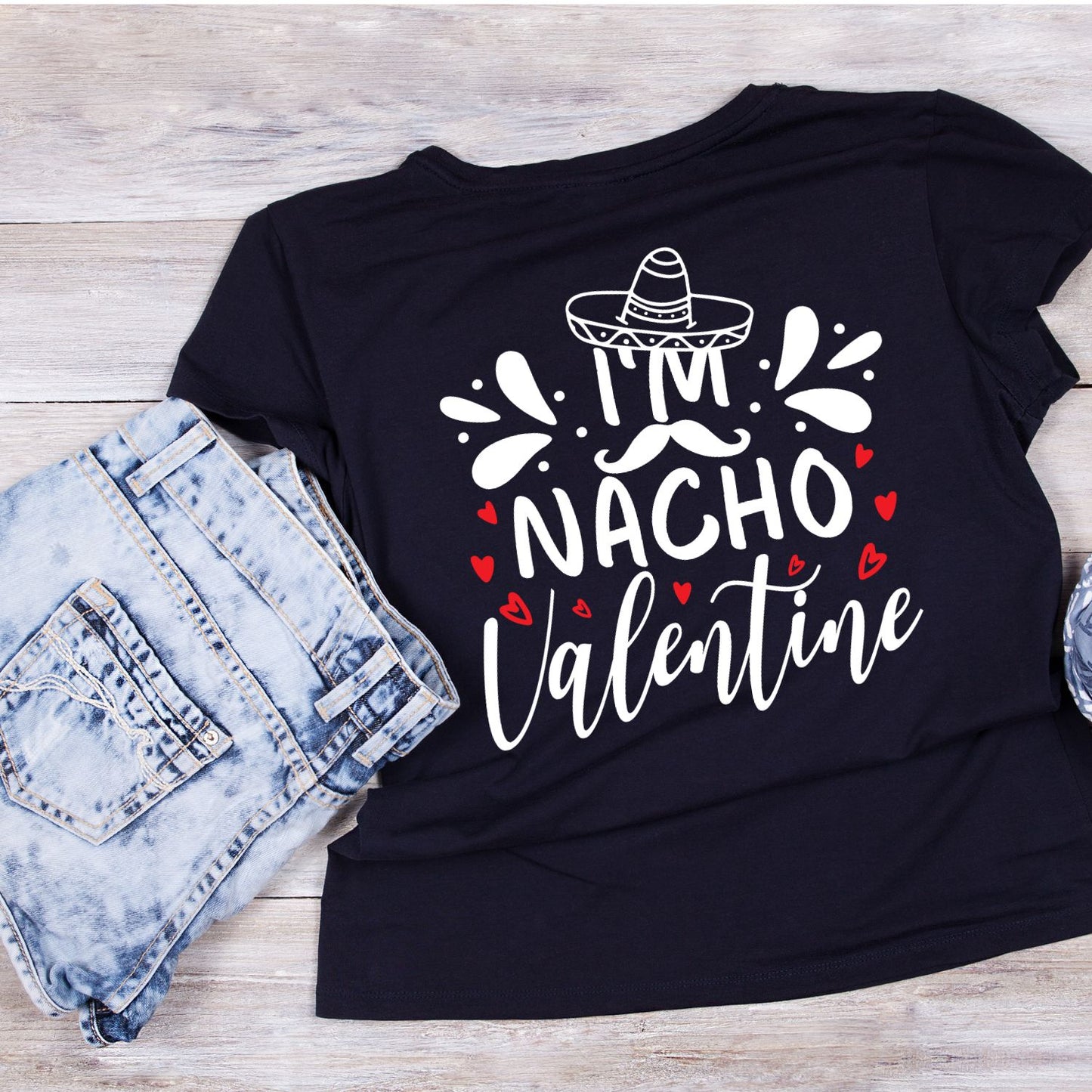 I’m Nacho Valentine | Valentine’s Day T-shirt