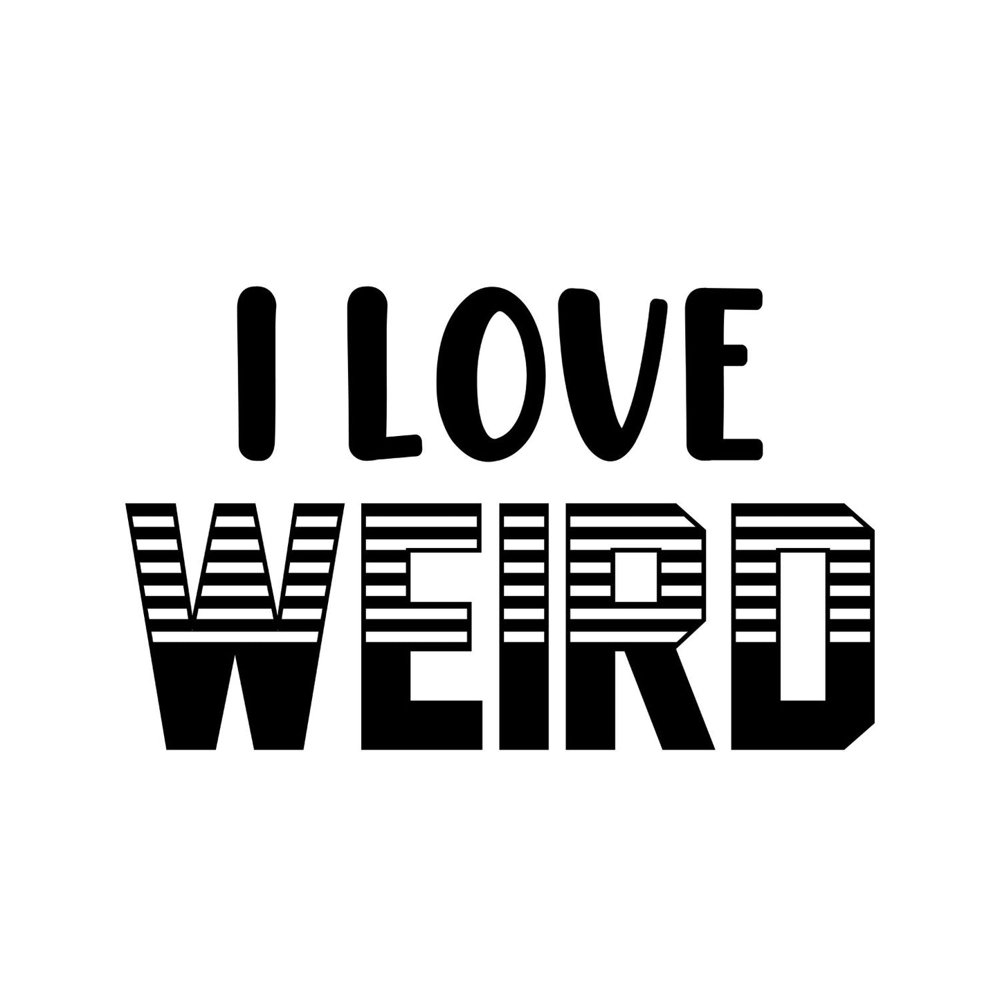 I Love Weird | I Am Weird |Couples Valentine’s Day T-shirt