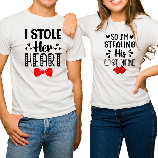 I Stole Her Heart | So I’m Stealing His Last Name | Couples Valentine’s Day T-shirt