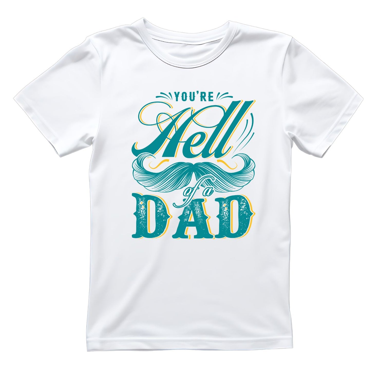 You’re Hell Of A Dad  T-Shirt | Moustache Graphic Tee | Father’s Day Shirt | Birthday