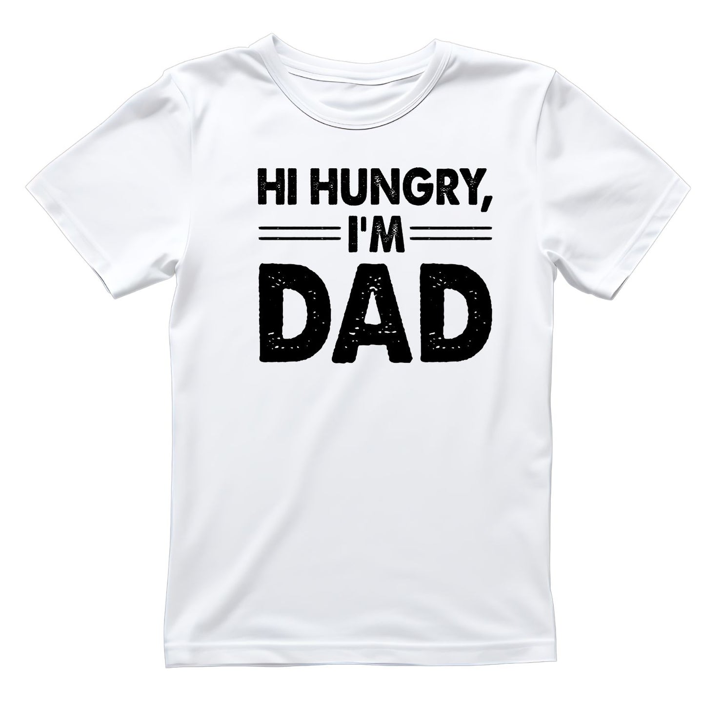 Hi Hungry, I’m Dad T-shirt | Graphic Tee | Printed Shirt | Father’s Day | Birthday