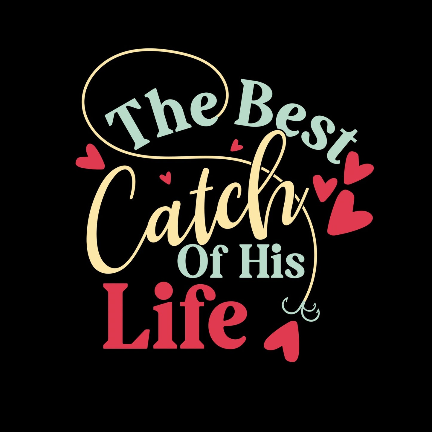 One Lucky Fisherman | The Best Catch of His Life | Couples T-Shirt | Fishing | Valentine’s Day