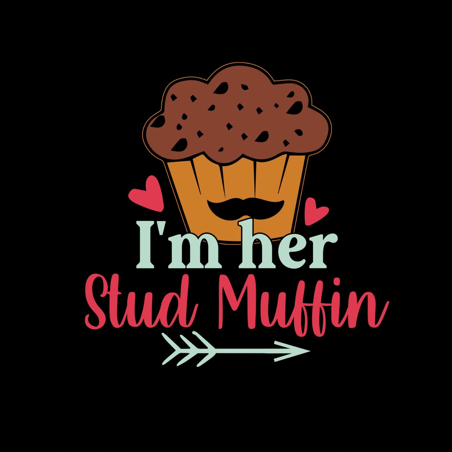 I’m Her Stud Muffin | I’m His Cupcake | Couples Valentine’s Day T-shirt