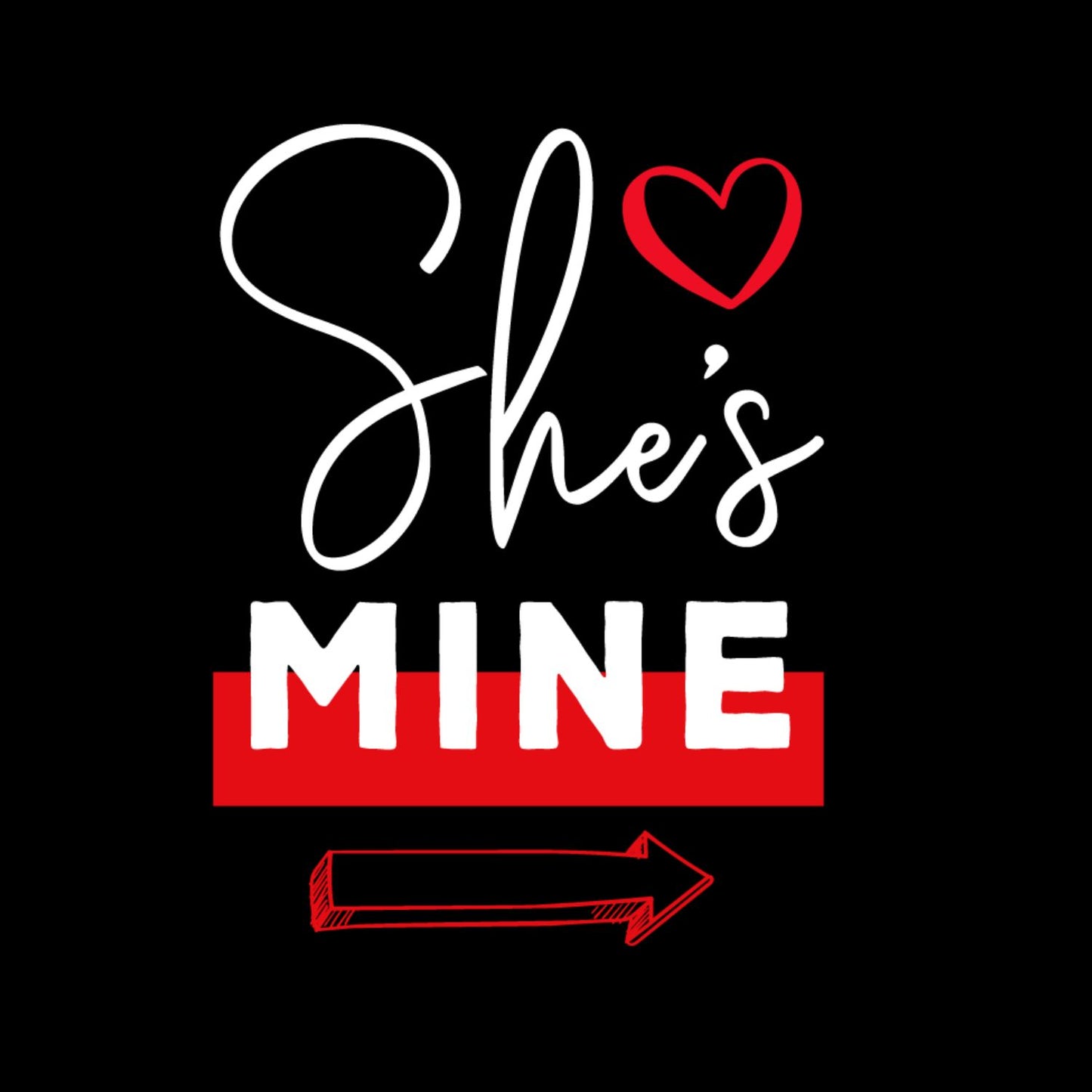 She’s Mine | He’s Mine | Couples Valentine’s Day T-shirt