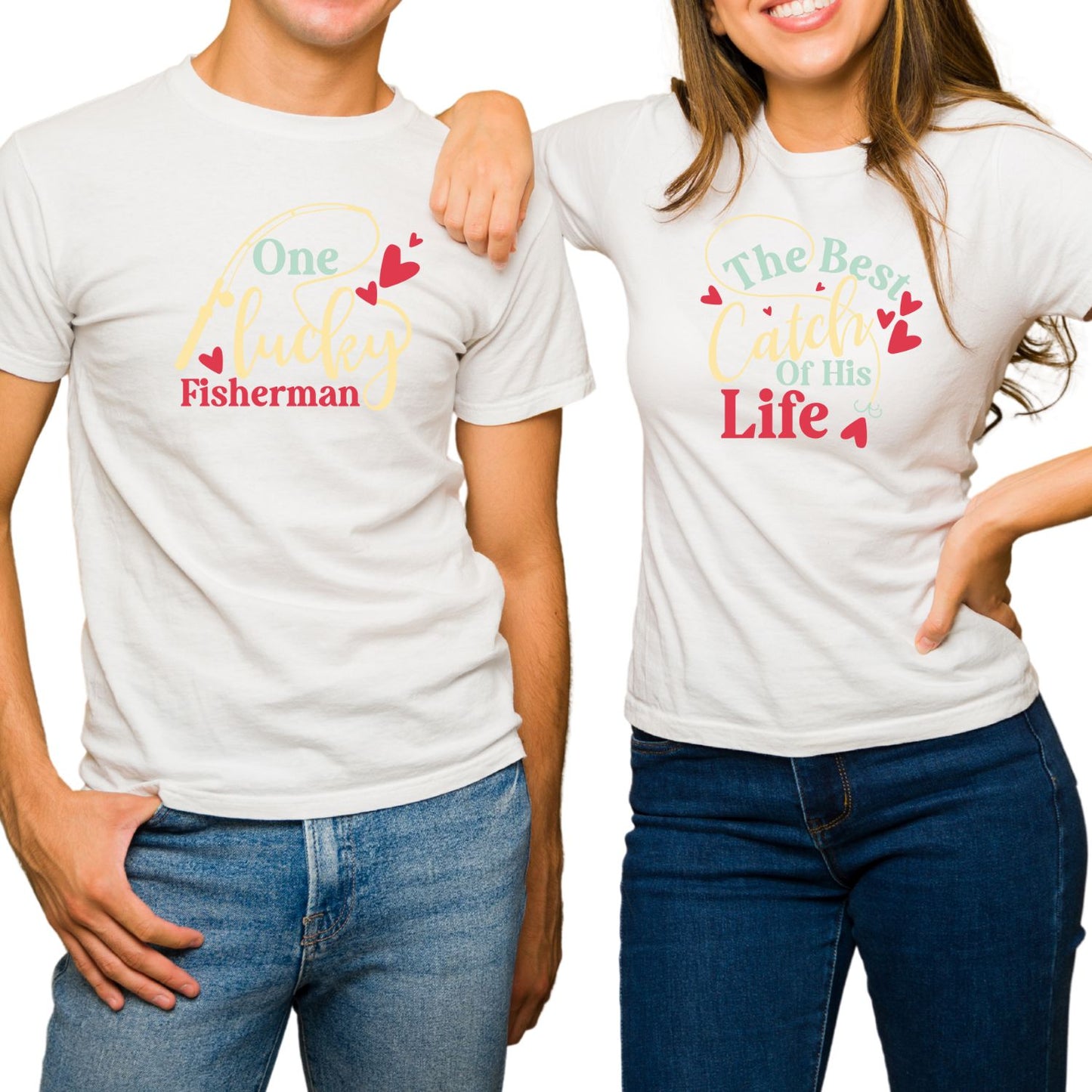 One Lucky Fisherman | The Best Catch of His Life | Couples T-Shirt | Fishing | Valentine’s Day