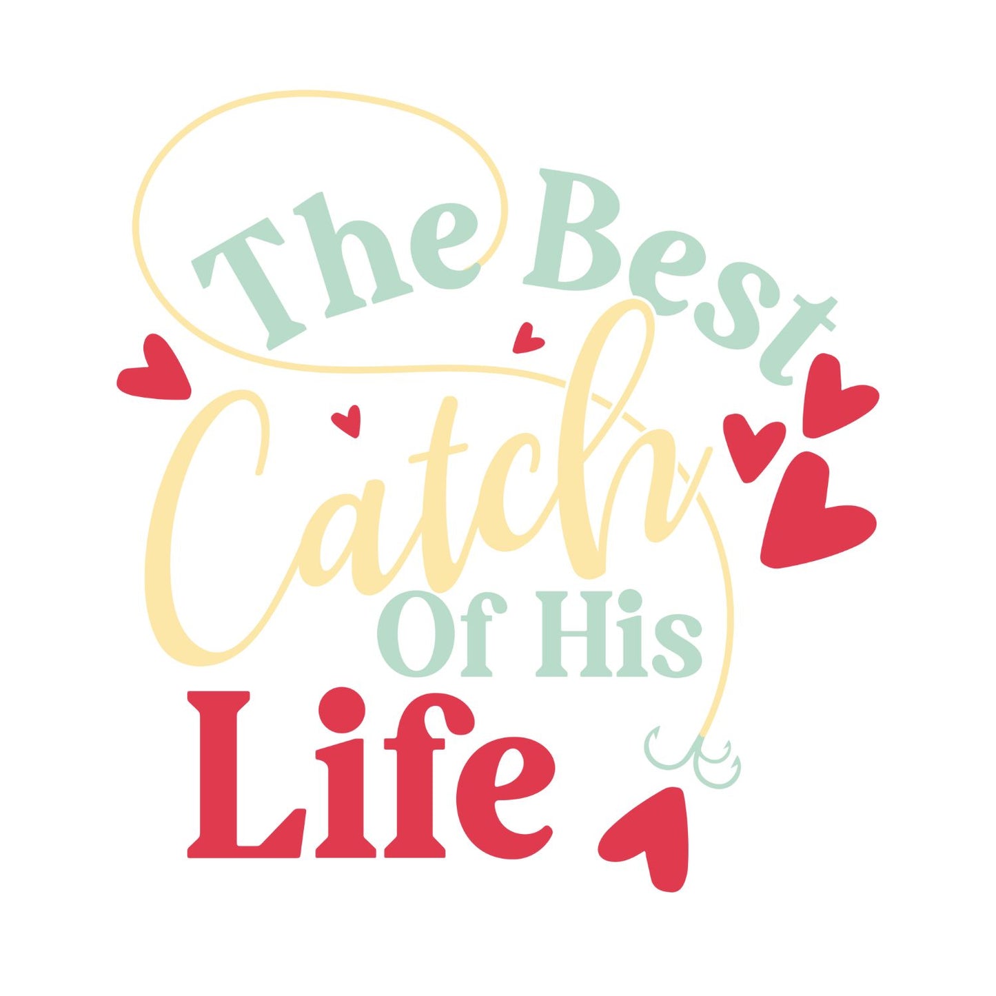 One Lucky Fisherman | The Best Catch of His Life | Couples T-Shirt | Fishing | Valentine’s Day