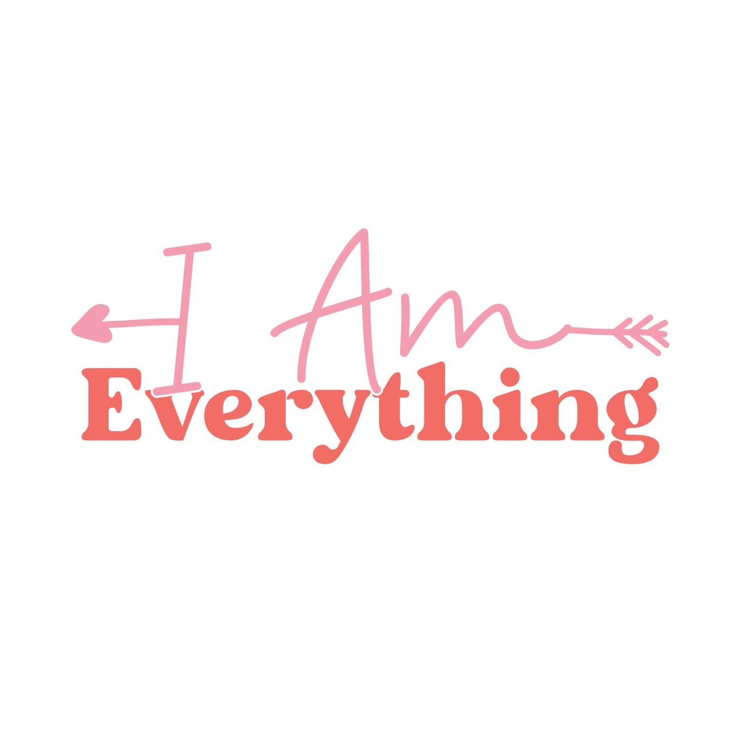I Have Everything I Need| I Am Everything | Couples Valentine’s Day T-shirt