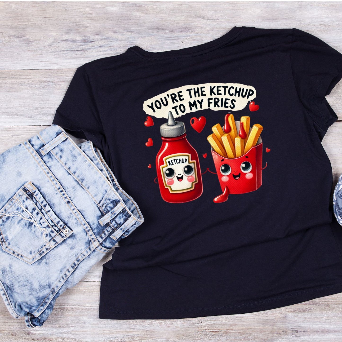 You’re The Ketchup To My Fries | Valentine’s Day T-shirt