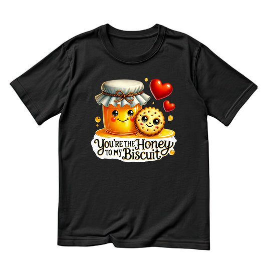 You’re The Honey To My Biscuit | Valentine’s Day T-shirt