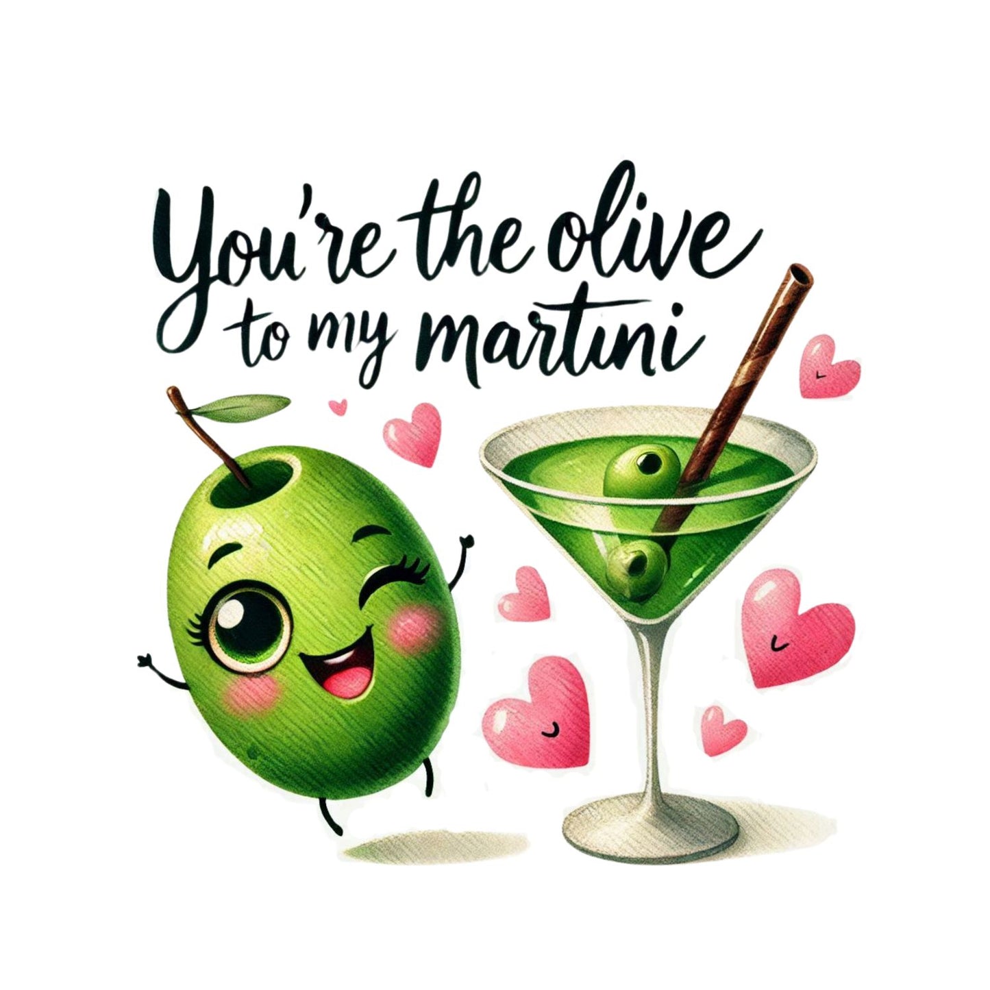You’re The Olive to My Martini | Valentine’s Day T-shirt
