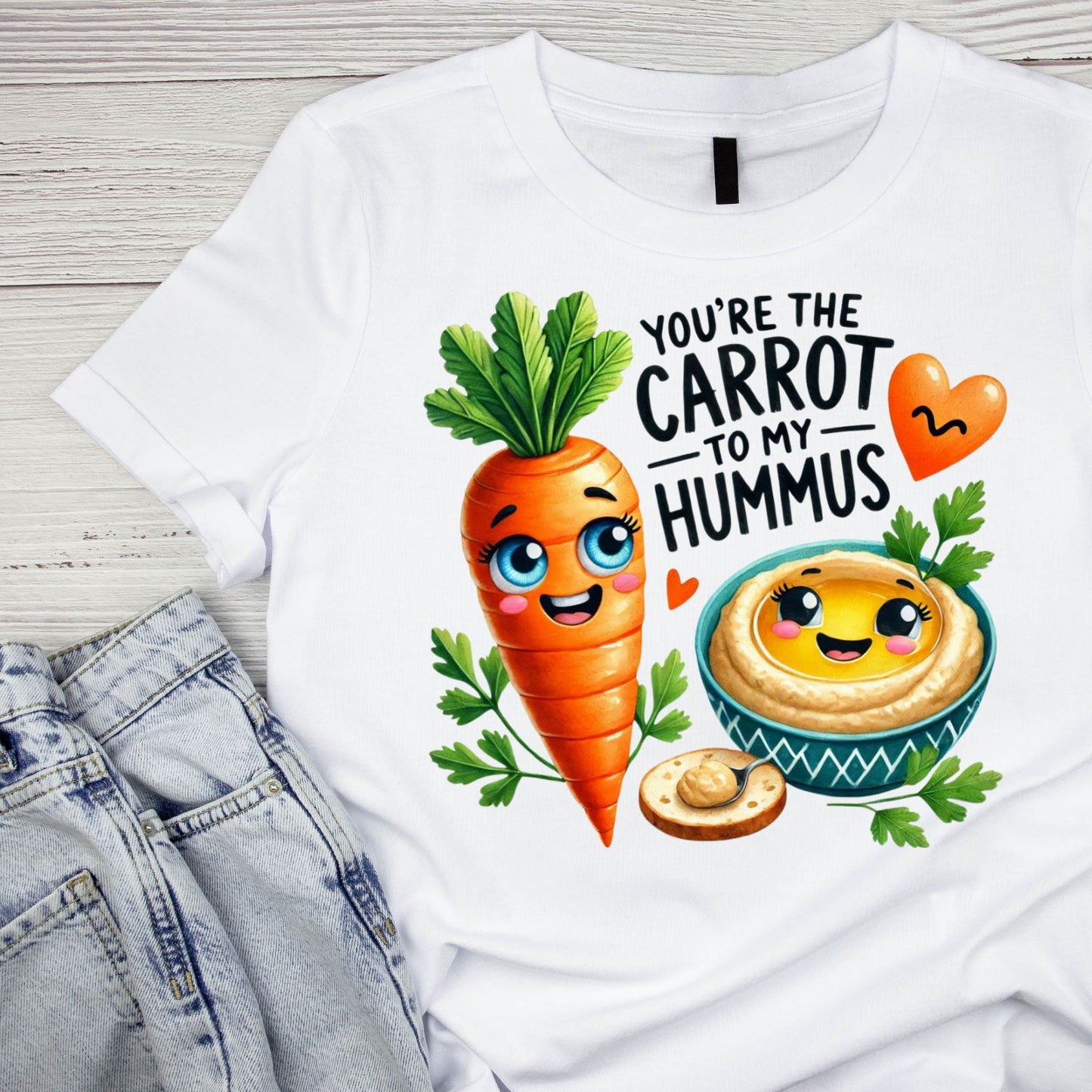 You’re The Carrot to My Hummus | Valentine’s Day T-shirt |