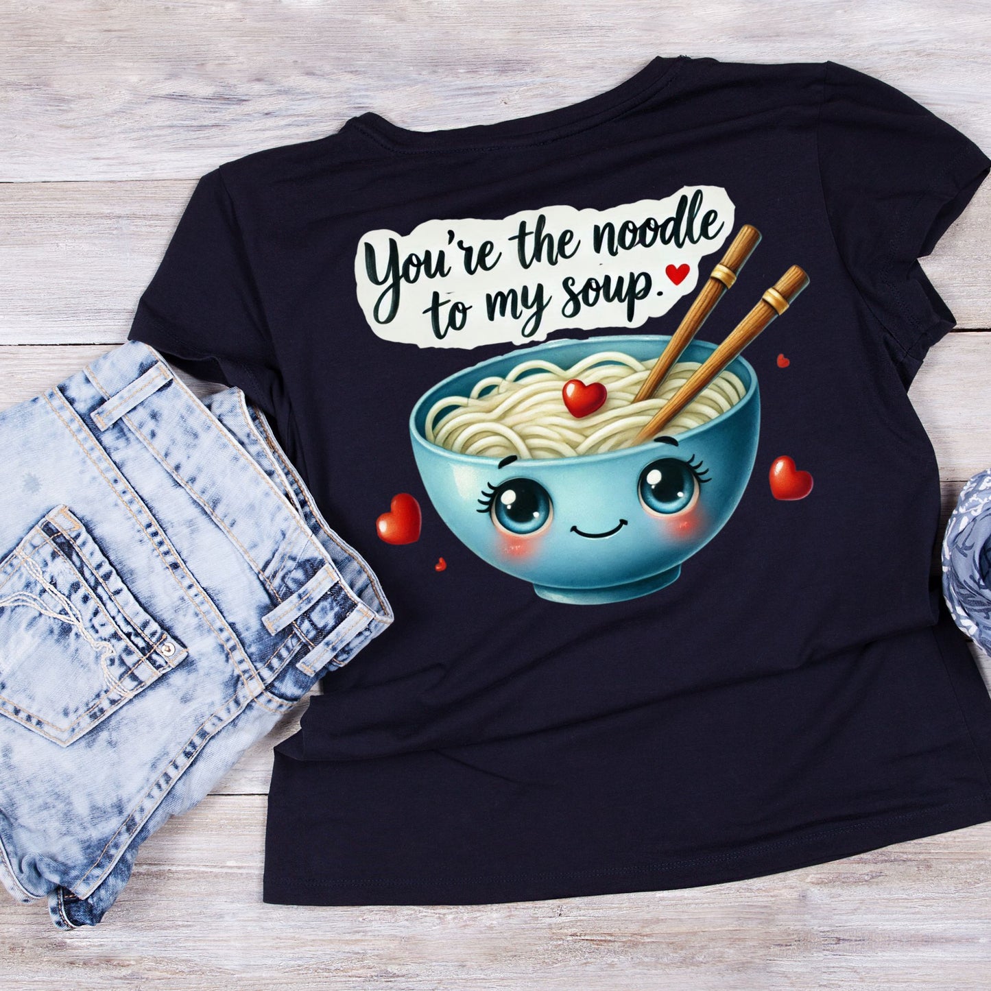 You’re The Noodle To My Soup | Valentine’s Day T-shirt