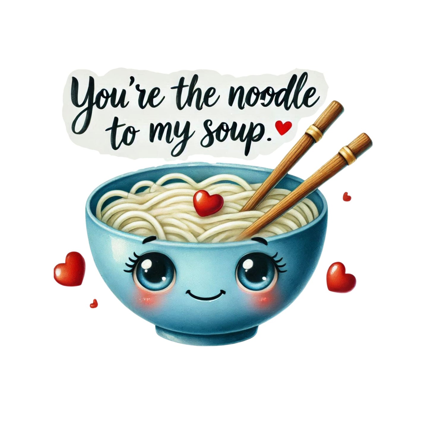 You’re The Noodle To My Soup | Valentine’s Day T-shirt