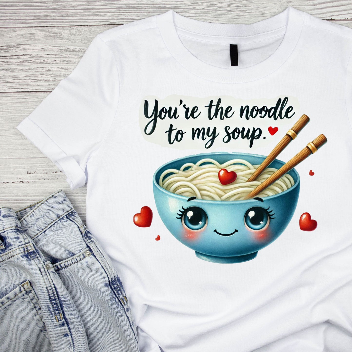 You’re The Noodle To My Soup | Valentine’s Day T-shirt
