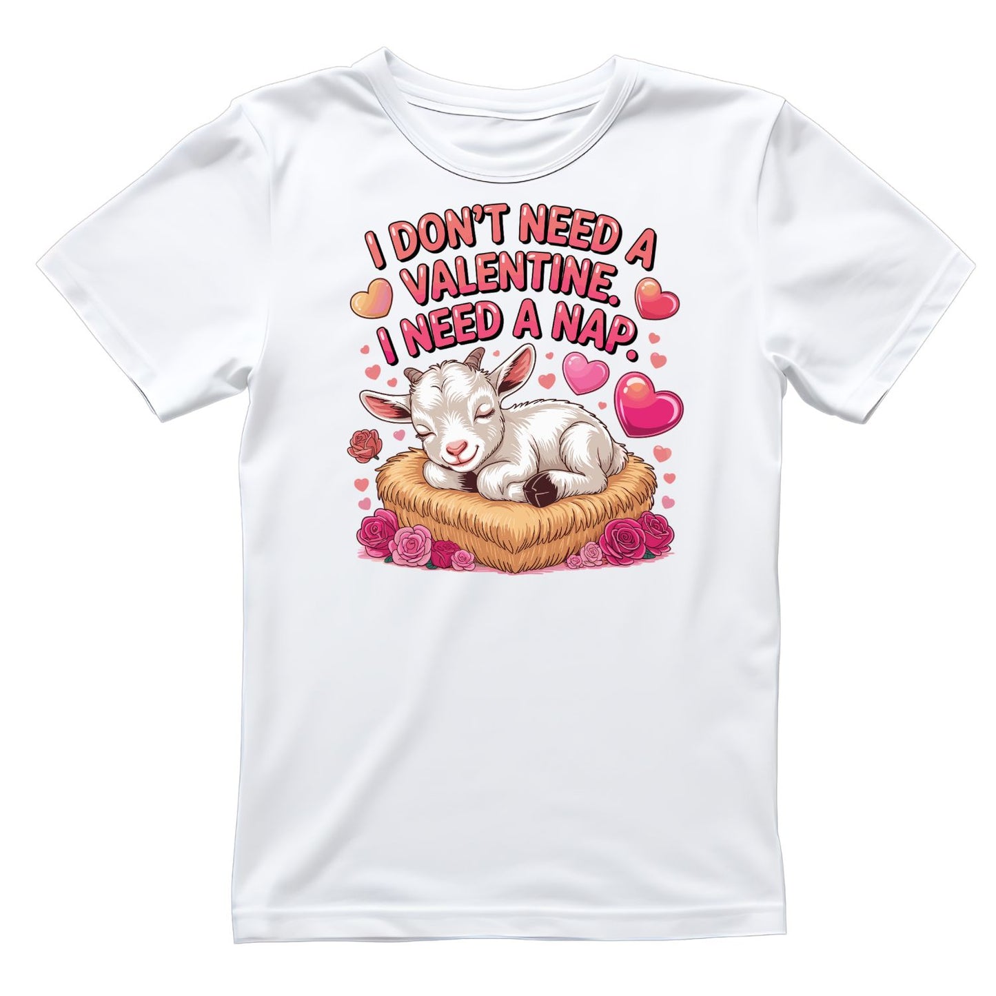 I Don’t Need A Valentine. I Need - Nap | Valentine’s Day T-shirt | Pink