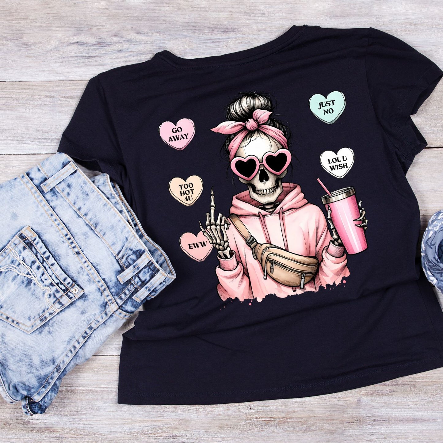 Go Away | Too Hot For You | Just No | Eww | LOL U Wish | Skeleton | Middle Finger | Anti-Valentine’s Day | Sweethearts Candy |Valentine’s Day T-shirt | Pink