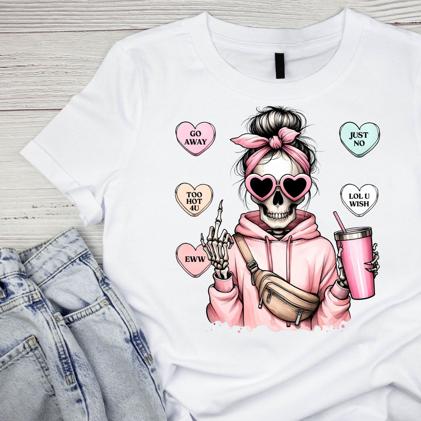 Go Away | Too Hot For You | Just No | Eww | LOL U Wish | Skeleton | Middle Finger | Anti-Valentine’s Day | Sweethearts Candy |Valentine’s Day T-shirt | Pink