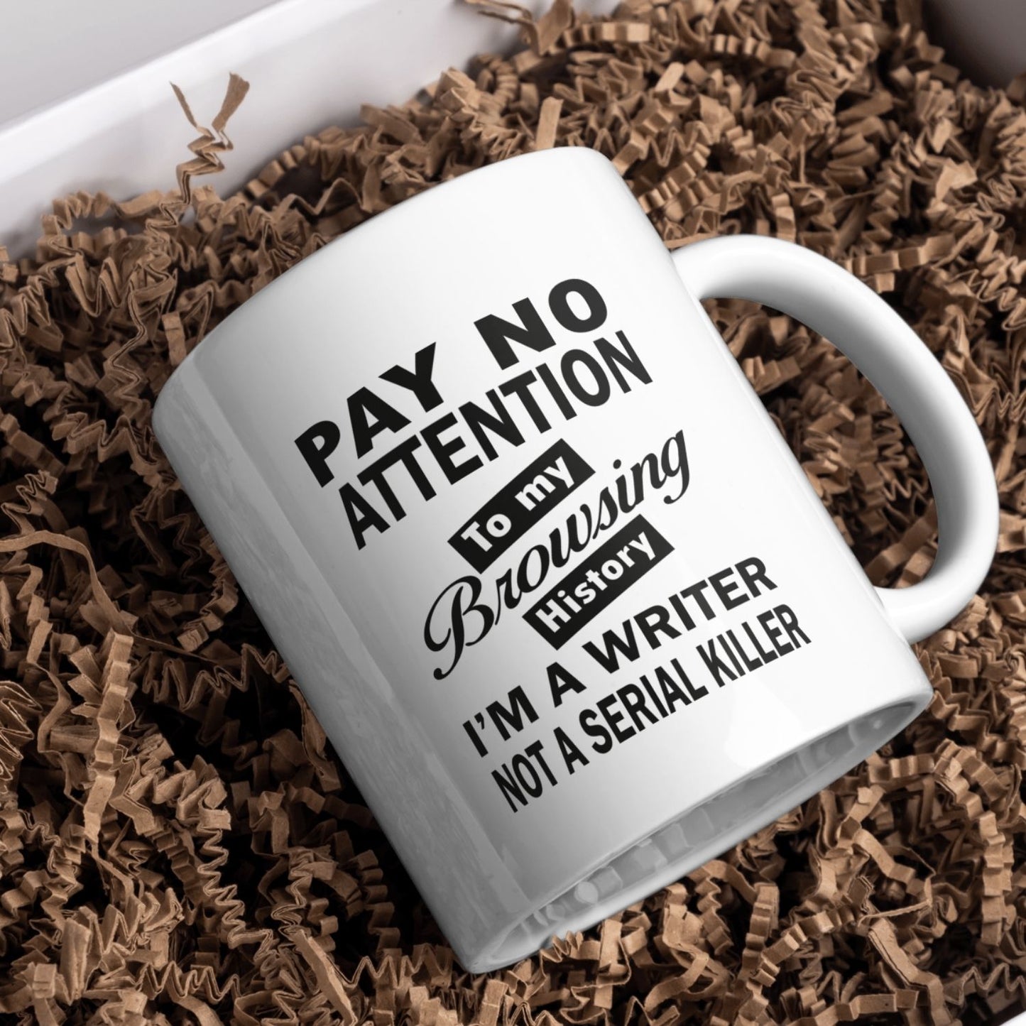 Pay No Attention To My Browsing History I’m A Writer Not A Serial Killer Mug | Black | Writer’s Gift
