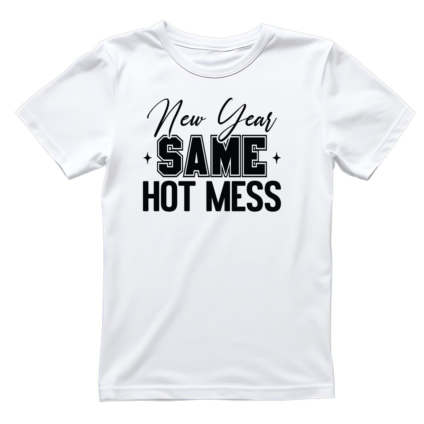 New Year Same Hot Mess T-shirt |New Years Eve | New Years Day