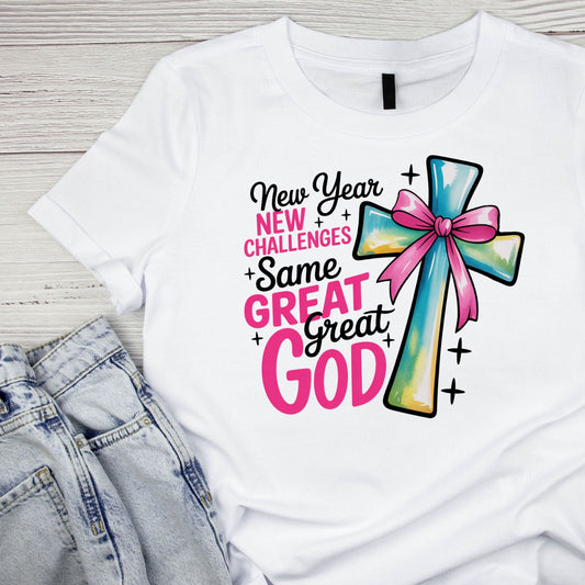 New Year New Challenges Same Great Great God T-Shirt |New Years Eve | New Years Day