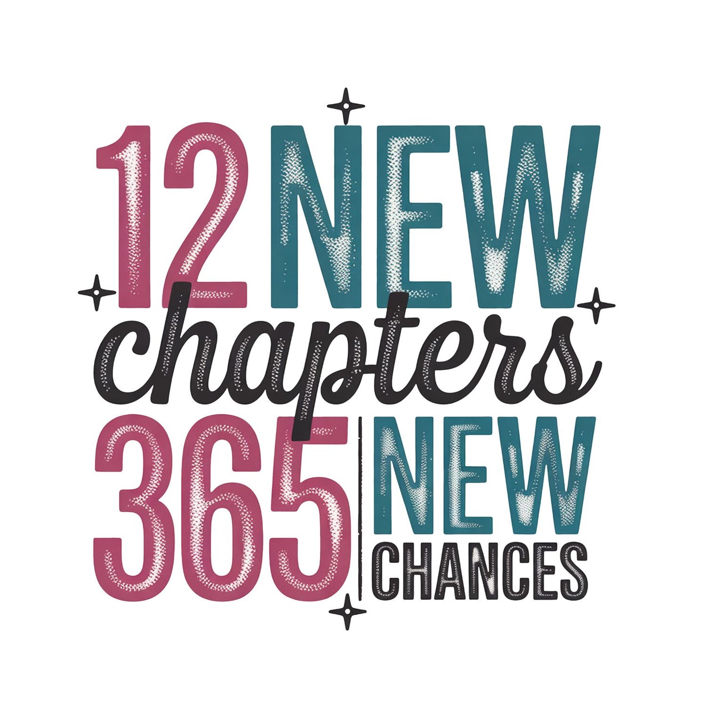 12 New Chapters 365 New Chances T-shirt |New Years Eve | New Years Day