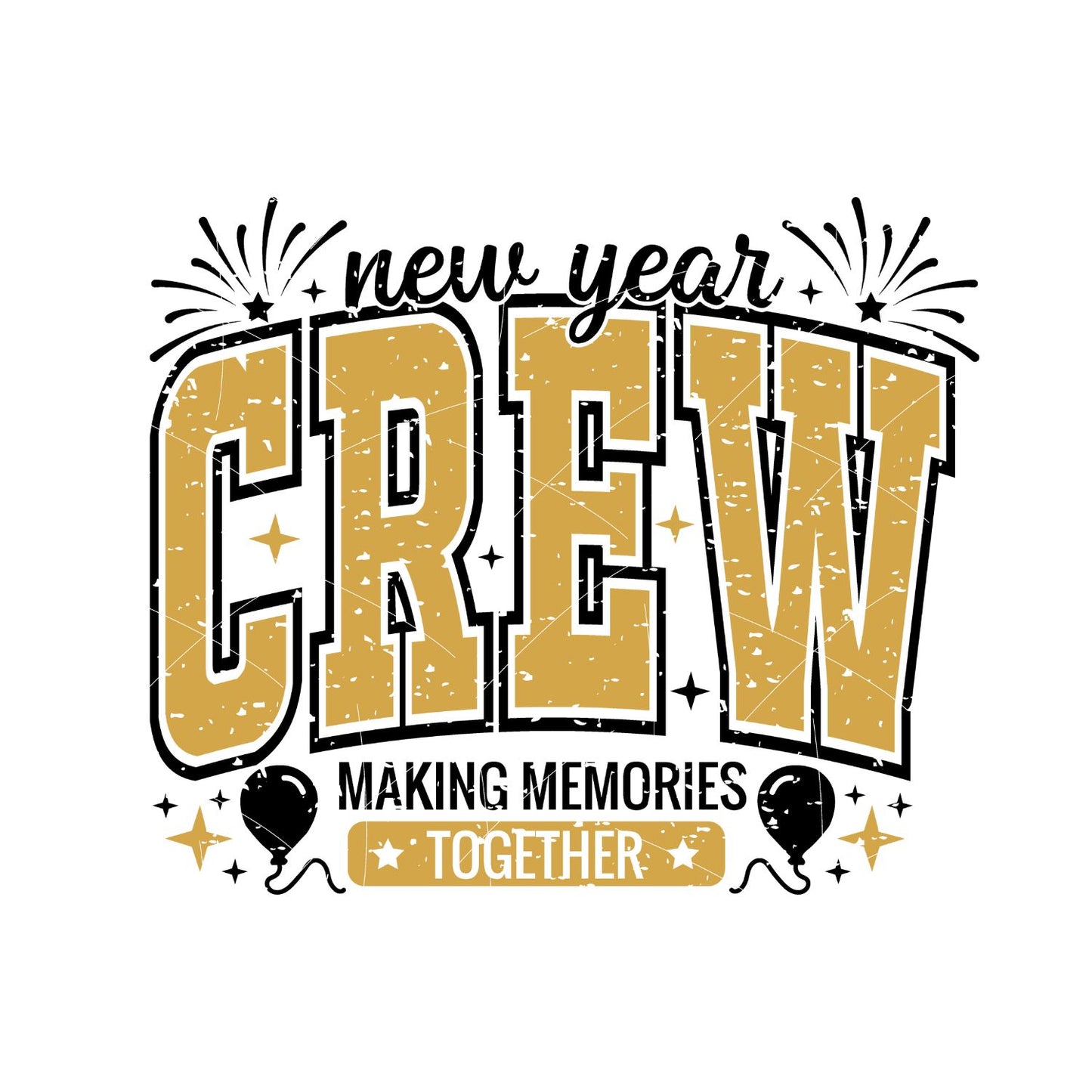 New Year Crew Making Memories Together T-shirt | Gold & Black | New Years Eve | New Years Day | Party
