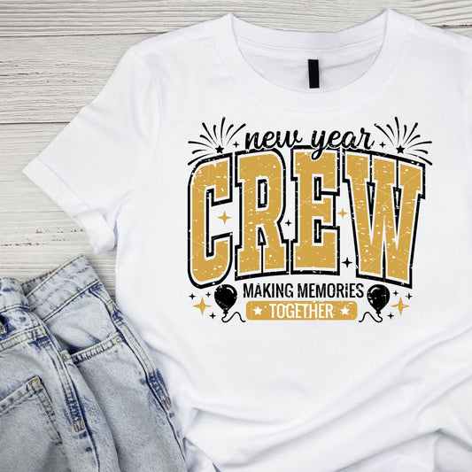 New Year Crew Making Memories Together T-shirt | Gold & Black | New Years Eve | New Years Day | Party