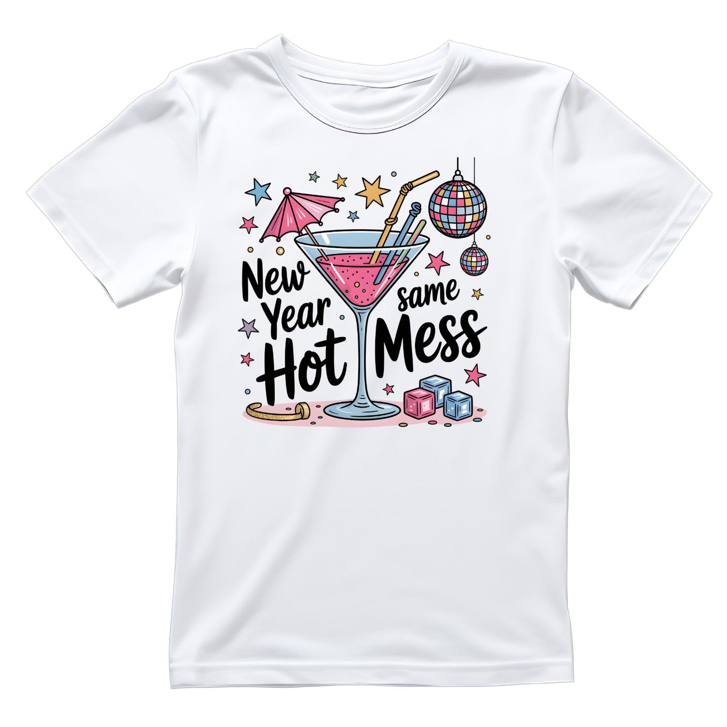 New Year Same Hot Mess T-shirt | Martini Drinks Glitter Ball | New Years Eve | New Years Day |