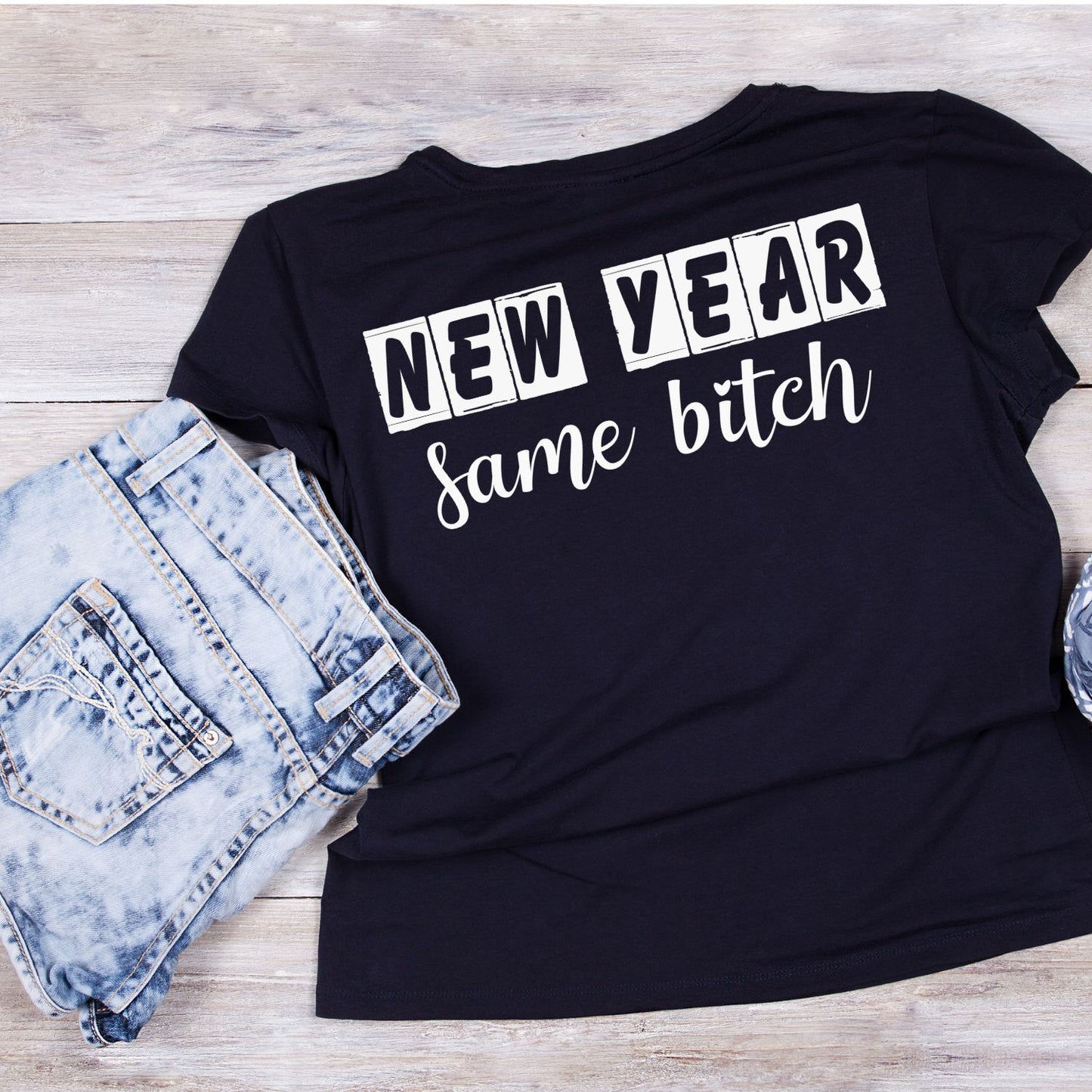 New Year Same B*tch T-Shirt | New Years Eve | New Years Day | Tee |