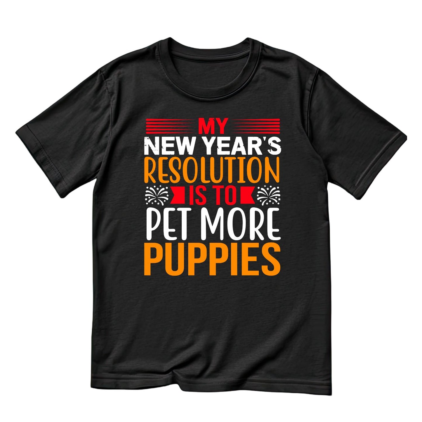 My New Years Resolution Is To Pet More Puppies | New Years Eve | New Years Day | Tees | Party