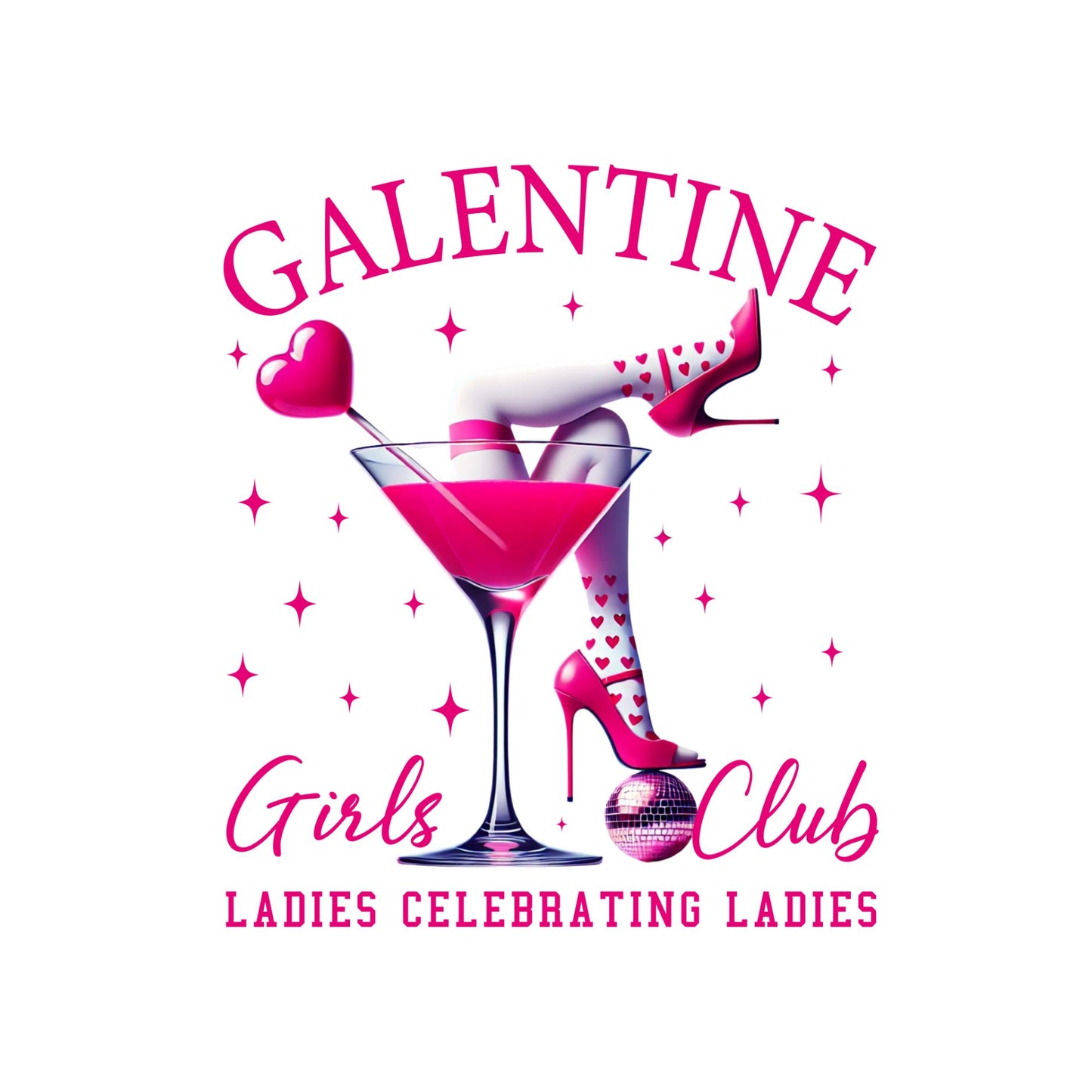 Galentine Girls Club Ladies Celebrating Ladies | Valentine’s Day T-shirt | Martini Glass | Pink High Heels