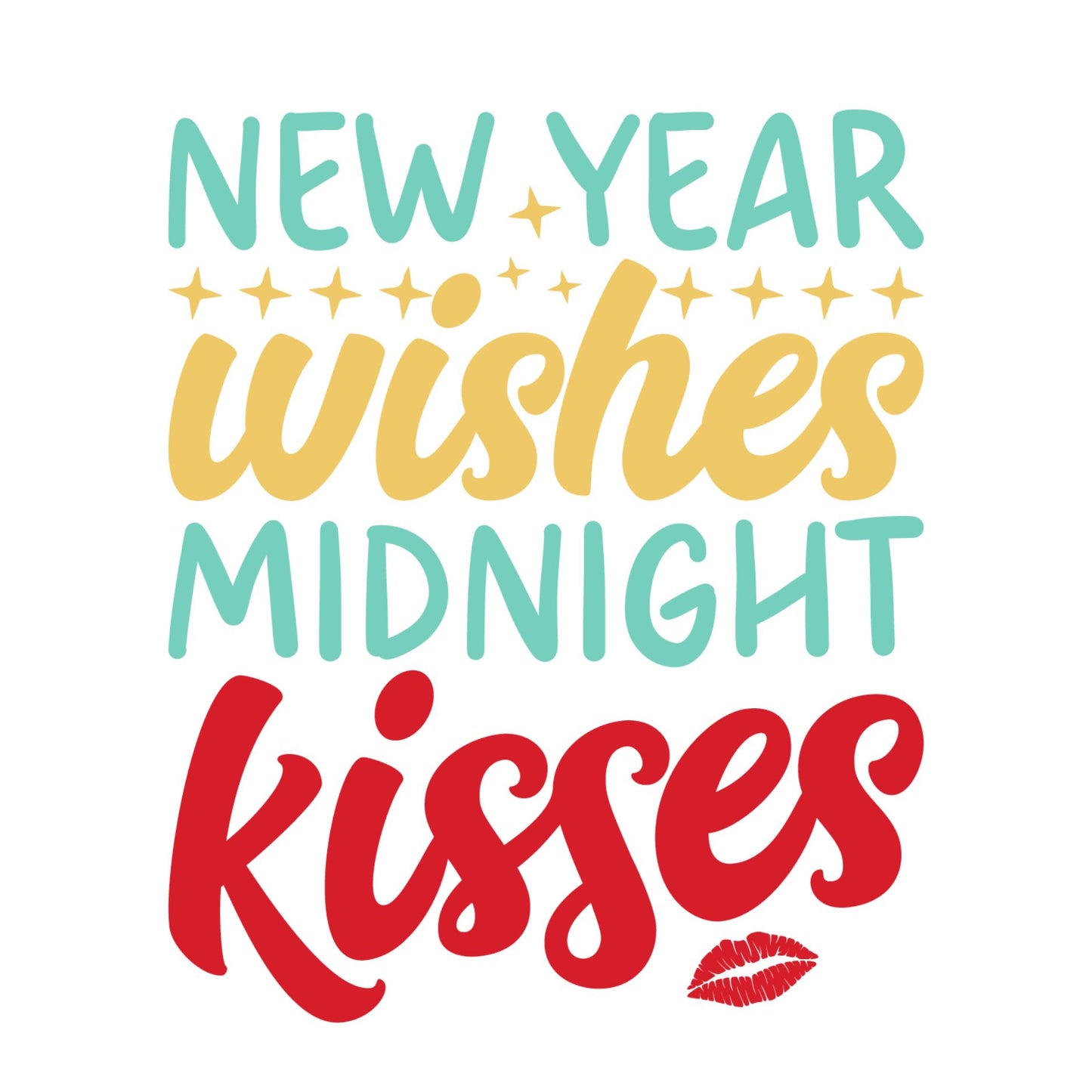 New Year Wishes Midnight Kisses T-shirt | New Years Eve | New Years Day |