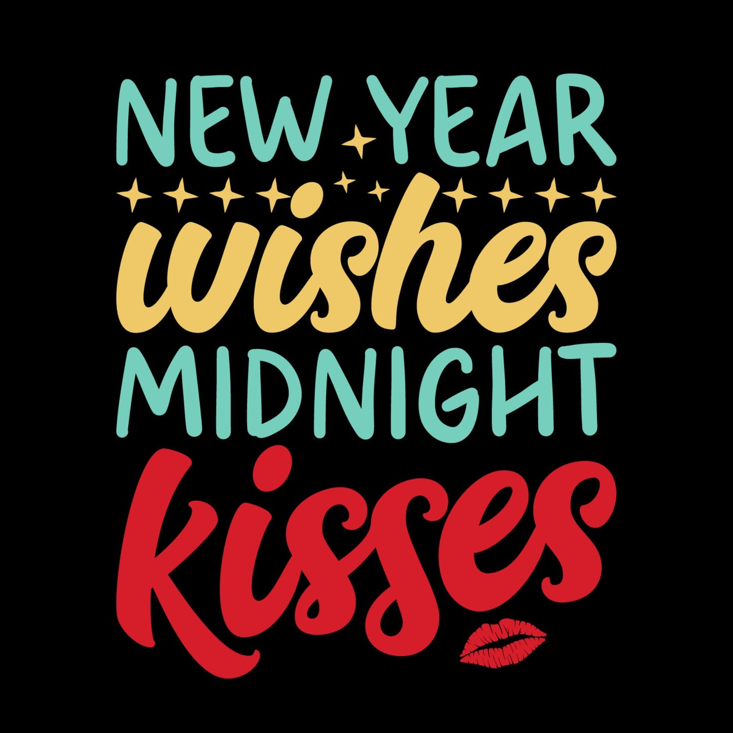 New Year Wishes Midnight Kisses T-shirt | New Years Eve | New Years Day |
