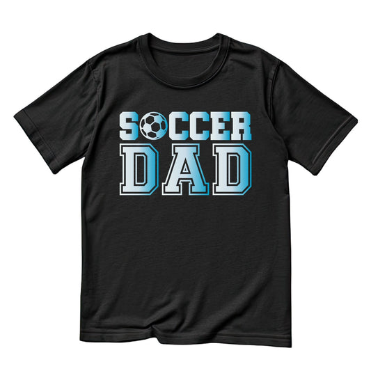 Soccer Dad T-shirt | Sports Graphic Tee | Printed Shirt | Father’s Day | Birthday