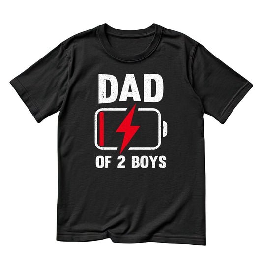 Dad Of 2 Boys Low Battery T-shirt | Joke Graphic Tee | Printed Shirt | Father’s Day | Birthday