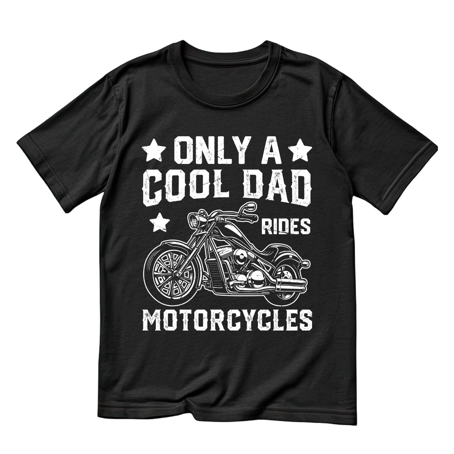 Only A Cool Dad Rides Motorcycles T-shirt | Graphic Tee | Printed Shirt | Father’s Day | Birthday