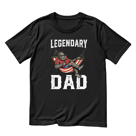 Legendary Dad Bigfoot T-shirt | Graphic Tee |  Printed Shirt | Father’s Day | Birthday