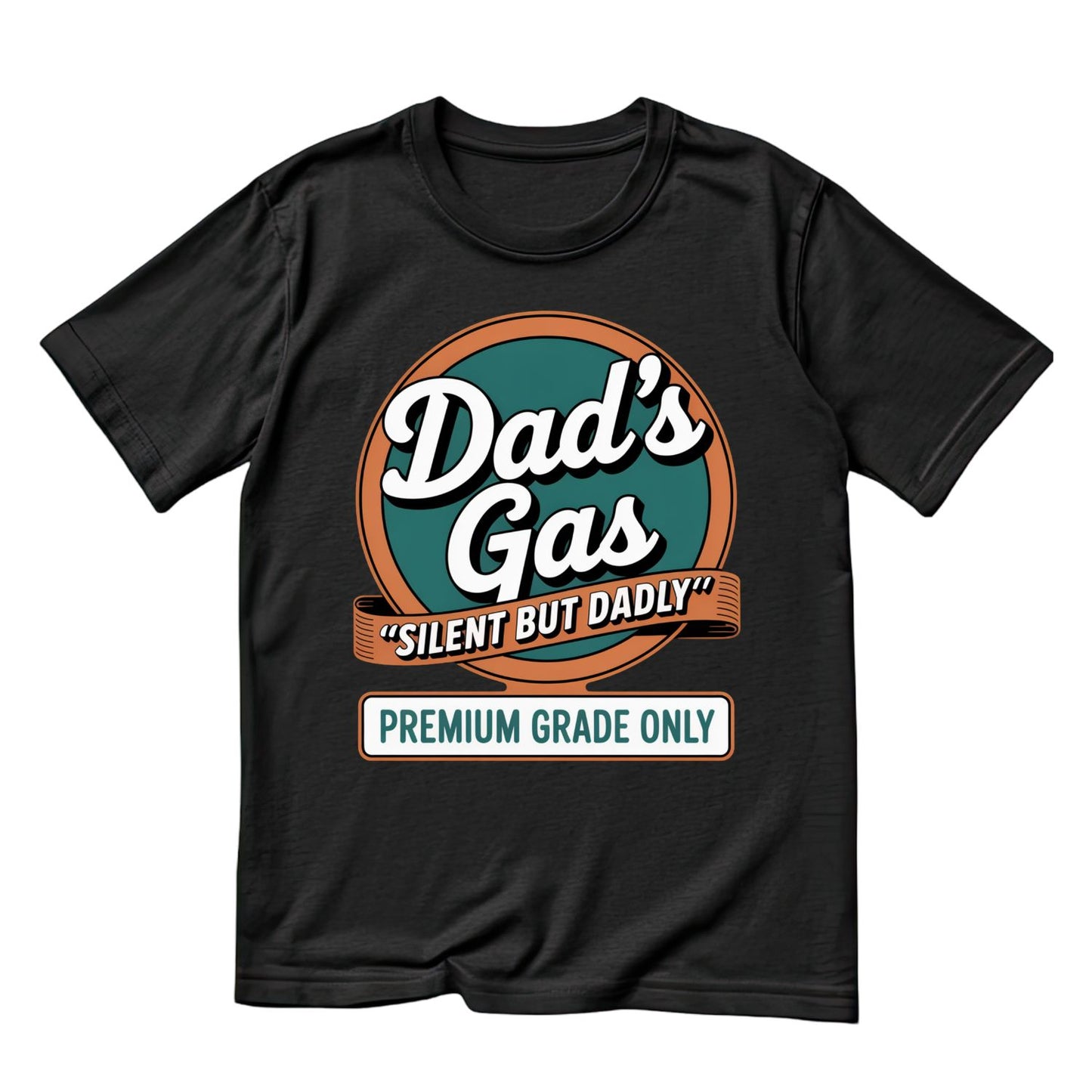 Dad’s Gas Silent But Dadly Premium Grade Only T-Shirt | Funny Graphic Tee | Father’s Day Shirt | Birthday